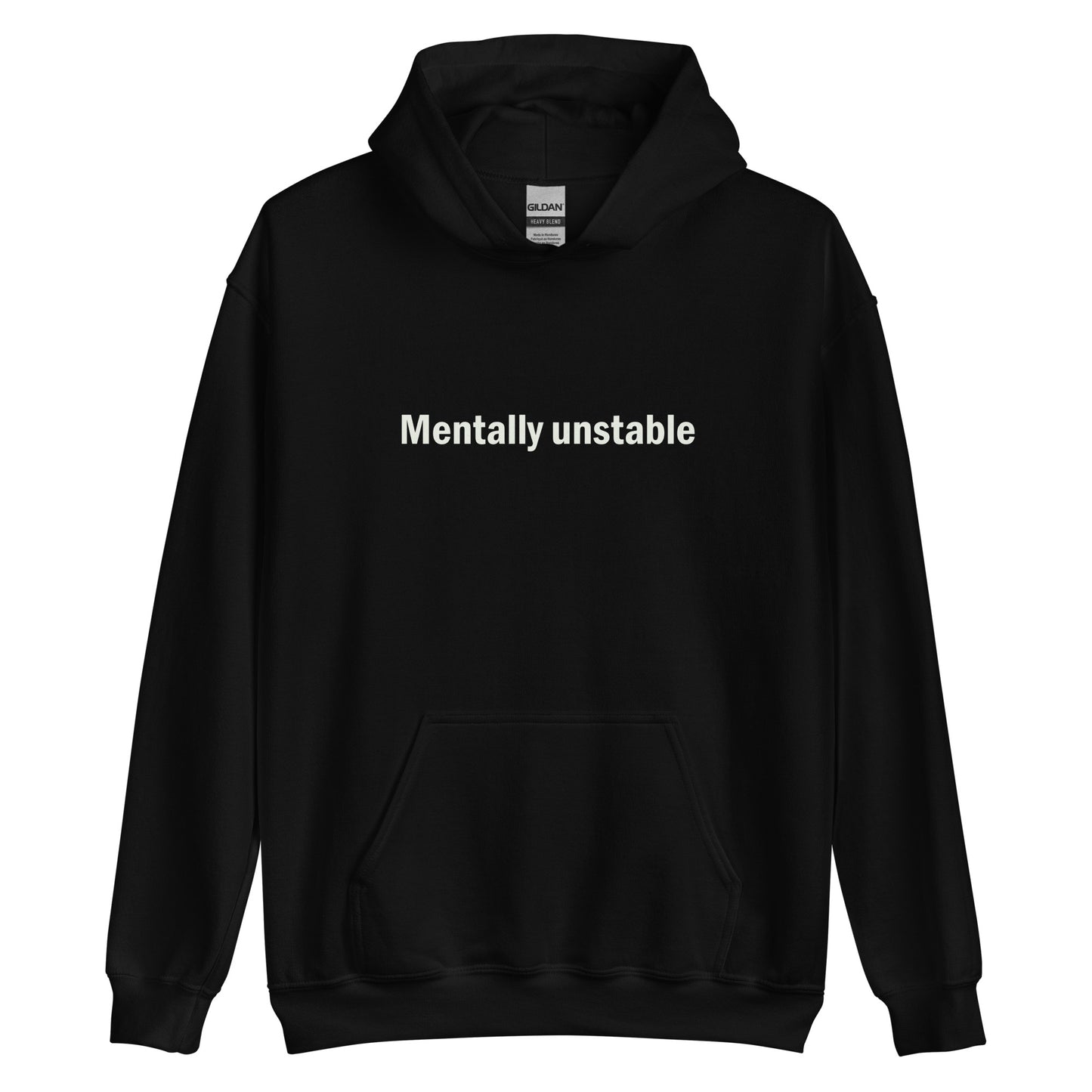 Mentally unstable hoodie