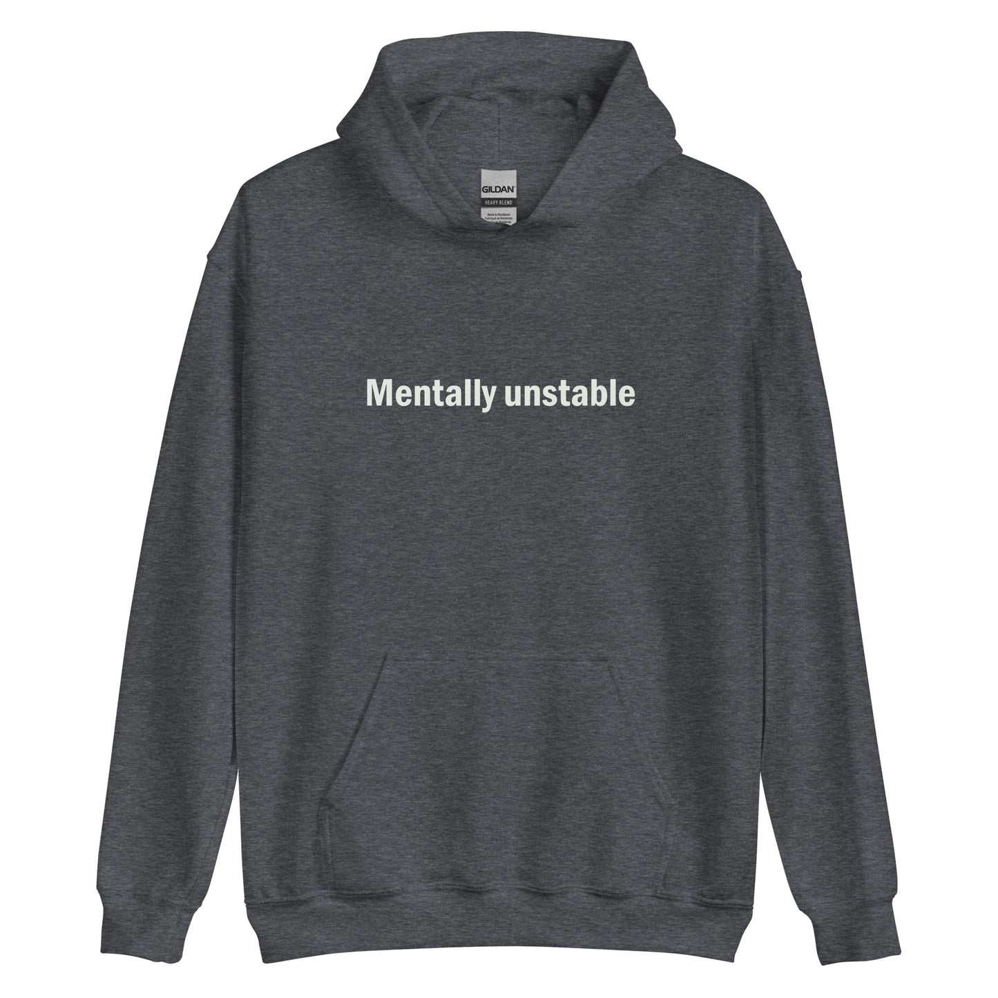 Mentally unstable hoodie