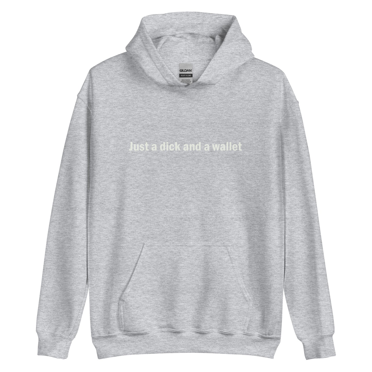 Just a dick and a wallet hoodie
