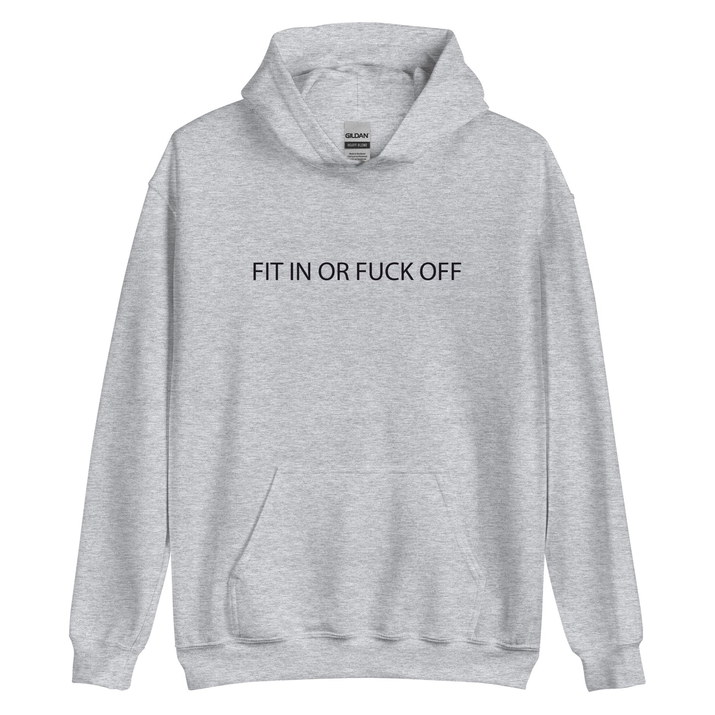 fit in or fuck off hoodie