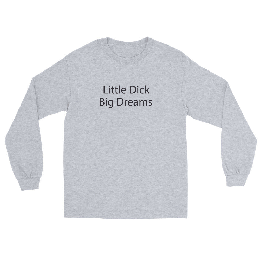 Little dick big dreams crew neck