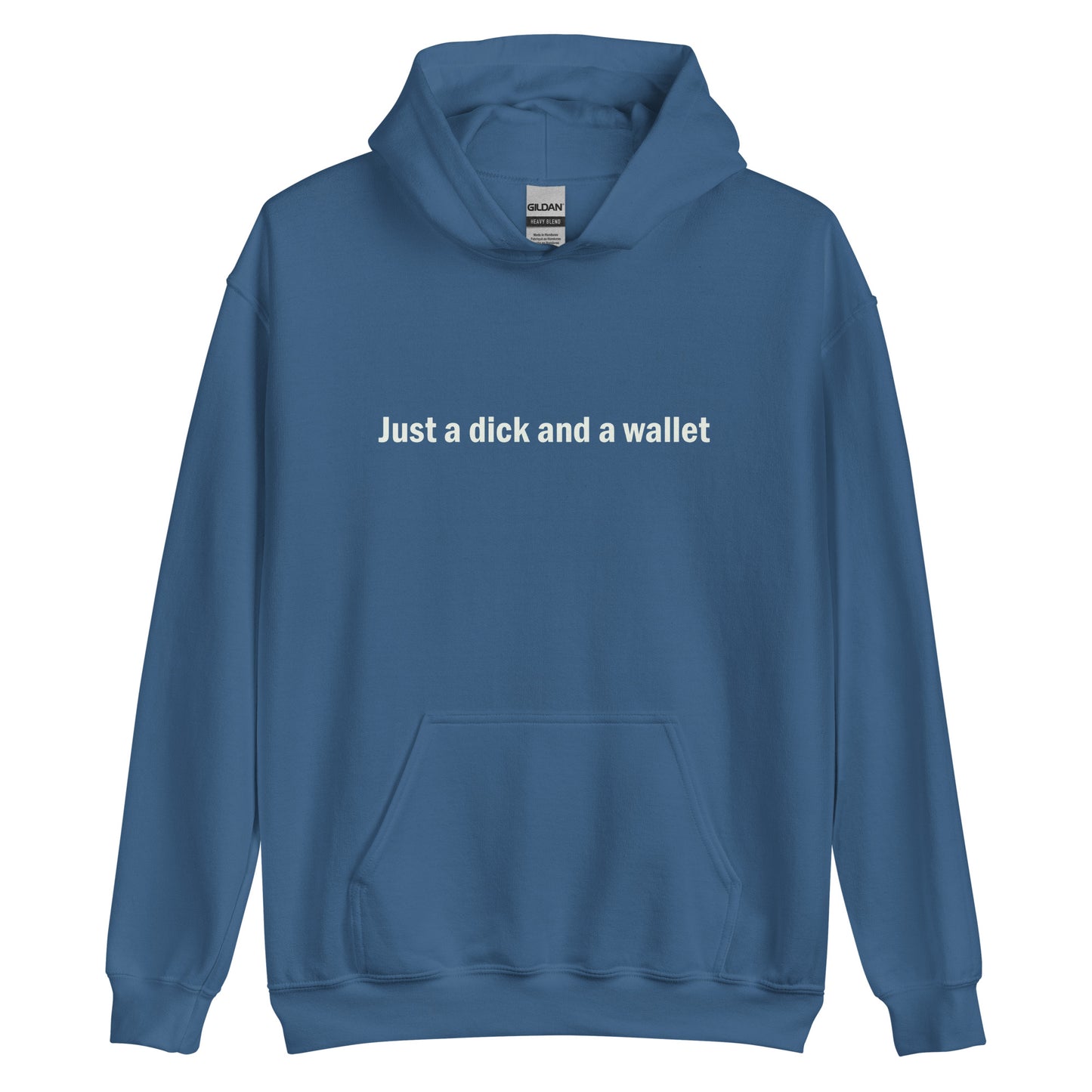 Just a dick and a wallet hoodie